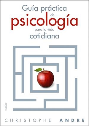 GUÍA PRÁCTICA DE PSICOLOGIA PARA LA VIDA COTIDIANA | 9788449323867 | ANDRÉ, CHRISTOPHE | Llibreria Drac - Llibreria d'Olot | Comprar llibres en català i castellà online