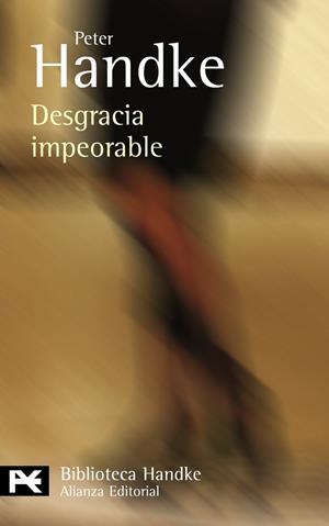 DESGRACIA IMPEORABLE | 9788420649832 | HANDKE, PETER | Llibreria Drac - Librería de Olot | Comprar libros en catalán y castellano online