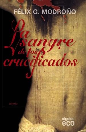 SANGRE DE LOS CRUCIFICADOS, LA | 9788498773569 | MODROÑO, FELIX G. | Llibreria Drac - Llibreria d'Olot | Comprar llibres en català i castellà online