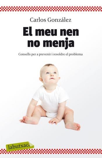 MEU NEN NO MENJA, EL | 9788499301396 | GONZALEZ, CARLOS | Llibreria Drac - Llibreria d'Olot | Comprar llibres en català i castellà online