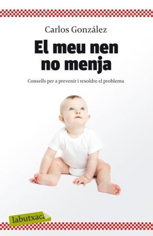 MEU NEN NO MENJA, EL | 9788499301396 | GONZALEZ, CARLOS | Llibreria Drac - Llibreria d'Olot | Comprar llibres en català i castellà online