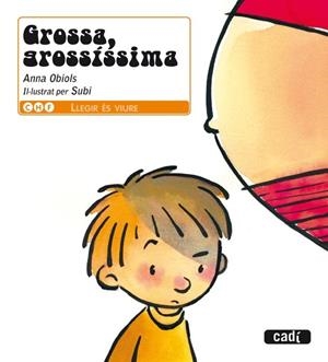 GROSSA, GROSSISSIMA | 9788447440405 | OBIOLS, ANNA | Llibreria Drac - Librería de Olot | Comprar libros en catalán y castellano online