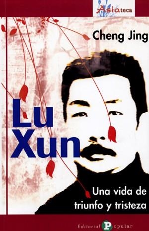 LU XUN UNA VIDA DE TRIUNFO Y TRISTEZA | 9788478844432 | JING, CHENG | Llibreria Drac - Librería de Olot | Comprar libros en catalán y castellano online