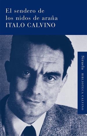 SENDERO DE LOS NIDOS DE ARAÑA, EL | 9788498413854 | CALVINO, ITALO | Llibreria Drac - Llibreria d'Olot | Comprar llibres en català i castellà online