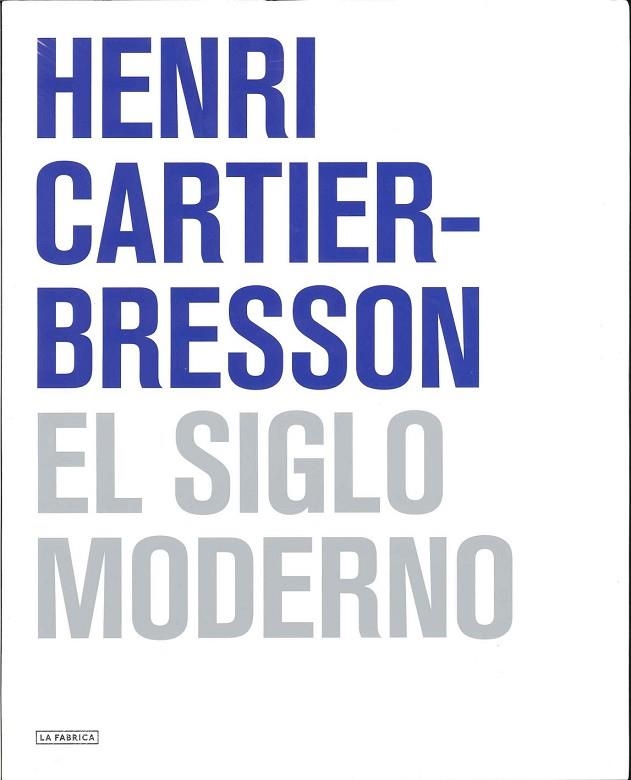 SIGLO MODERNO, EL | 9788492841219 | CARTIER-BRESSON, HENRI | Llibreria Drac - Llibreria d'Olot | Comprar llibres en català i castellà online