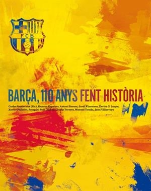 BARÇA 110 ANYS FENT HISTORIA | 9788492758821 | SANTACANA, CARLES | Llibreria Drac - Llibreria d'Olot | Comprar llibres en català i castellà online