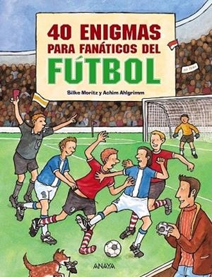 40 ENIGMAS PARA FANATICOS DEL FUTBOL | 9788466793582 | MORITZ, SILKE | Llibreria Drac - Llibreria d'Olot | Comprar llibres en català i castellà online