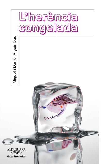 HERENCIA CONGELADA, L' | 9788479185879 | ARGUIMBAU LATORRE, MIQUEL/ARGUIMBAU RUIZ, DANIEL | Llibreria Drac - Librería de Olot | Comprar libros en catalán y castellano online
