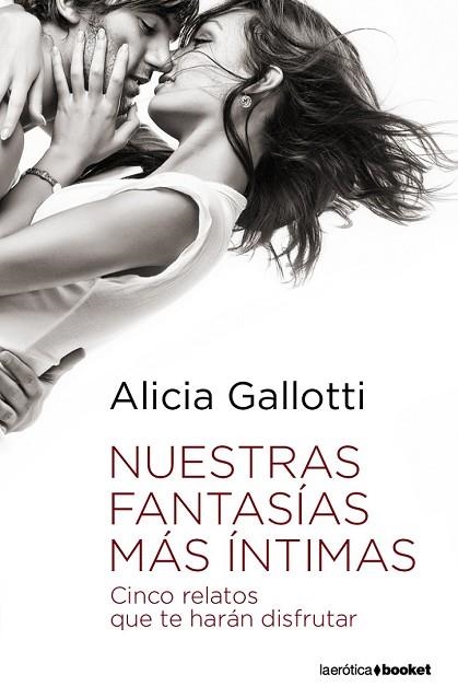 NUESTRAS FANTASIAS MAS INTIMAS | 9788408090281 | GALLOTTI, ALICIA | Llibreria Drac - Librería de Olot | Comprar libros en catalán y castellano online