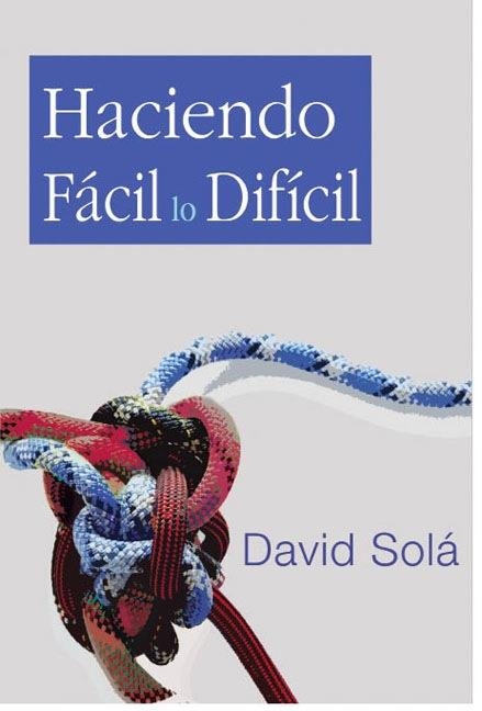 HACIENDO FACIL LO DIFICIL | 9788492726042 | SOLA, DAVID | Llibreria Drac - Llibreria d'Olot | Comprar llibres en català i castellà online