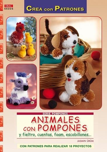 ANIMALES CON POMPONES Y FIELTRO CUENTAS FOAM ESCOBILLONES | 9788498741315 | URUM, JASMIN | Llibreria Drac - Librería de Olot | Comprar libros en catalán y castellano online