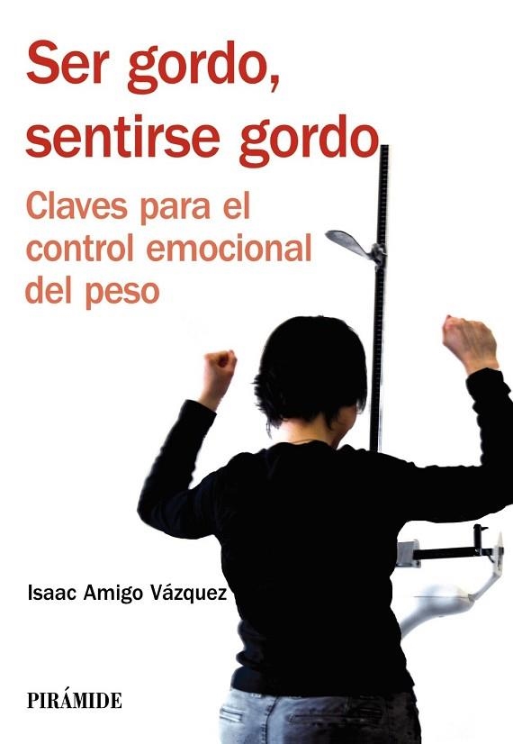SER GORDO SENTIRSE GORDO | 9788436824001 | AMIGO, ISAAC | Llibreria Drac - Librería de Olot | Comprar libros en catalán y castellano online
