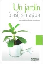 JARDIN CASI SIN AGUA, UN | 9788475566917 | LAMONTAGNE, MICHELE LAMONTAGNE, JEAN CLAUDE | Llibreria Drac - Librería de Olot | Comprar libros en catalán y castellano online
