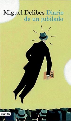 DIARIO DE UN JUBILADO | 9788423343072 | DELIBES, MIGUEL | Llibreria Drac - Llibreria d'Olot | Comprar llibres en català i castellà online