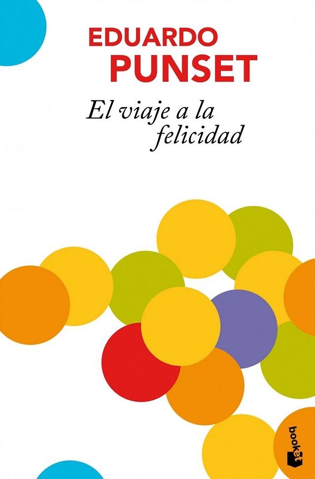 VIAJE A LA FELICIDAD, EL | 9788423342112 | PUNSET, EDUARDO | Llibreria Drac - Librería de Olot | Comprar libros en catalán y castellano online