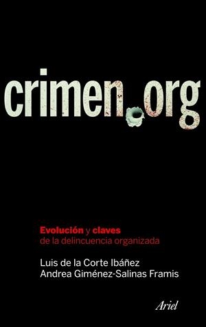 CRIMEN.ORG | 9788434469365 | DE LA CORTE, LUIS / GÍMENEZ- SALINAS FRAMIS | Llibreria Drac - Llibreria d'Olot | Comprar llibres en català i castellà online