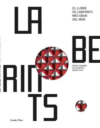 LLIBRE DELS LABERINTS MES GRANS DEL MON, EL | 9788499322247 | NAVARRO, ANGELS; BONJOCH, ELOI; PUIG, MIQUEL | Llibreria Drac - Librería de Olot | Comprar libros en catalán y castellano online