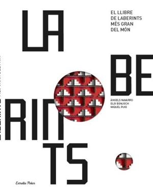 LLIBRE DELS LABERINTS MES GRANS DEL MON, EL | 9788499322247 | NAVARRO, ANGELS; BONJOCH, ELOI; PUIG, MIQUEL | Llibreria Drac - Librería de Olot | Comprar libros en catalán y castellano online
