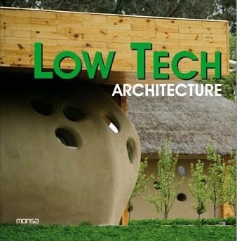 LOW TECH ARCHITECTURE | 9788496823709 | AA.VV. | Llibreria Drac - Librería de Olot | Comprar libros en catalán y castellano online