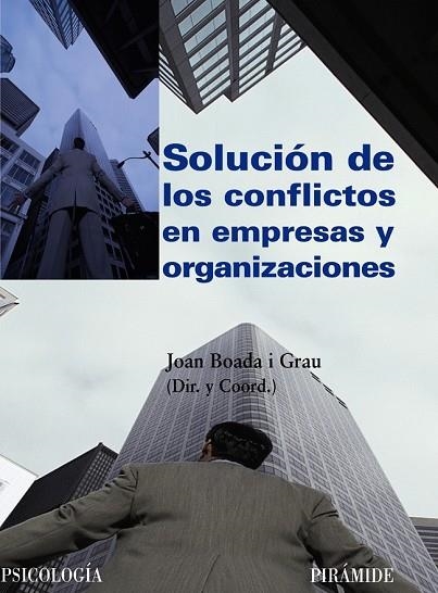 SOLUCION DE LOS CONFLICTOS EN EMPRESAS Y ORGANIZACIONES | 9788436822908 | BOADA, JOAN | Llibreria Drac - Llibreria d'Olot | Comprar llibres en català i castellà online