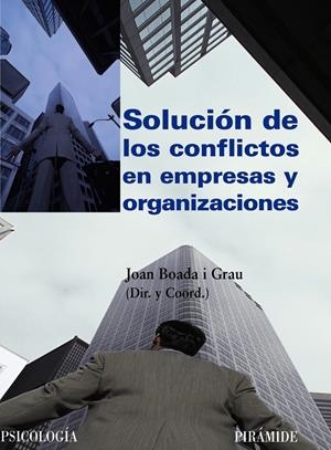 SOLUCION DE LOS CONFLICTOS EN EMPRESAS Y ORGANIZACIONES | 9788436822908 | BOADA, JOAN | Llibreria Drac - Llibreria d'Olot | Comprar llibres en català i castellà online