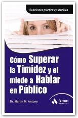 COMO SUPERAR LA TIMIDEZ Y EL MIEDO A HABLAR EN PUBLICO | 9788497353618 | ANTONY, MARTIN M. | Llibreria Drac - Librería de Olot | Comprar libros en catalán y castellano online