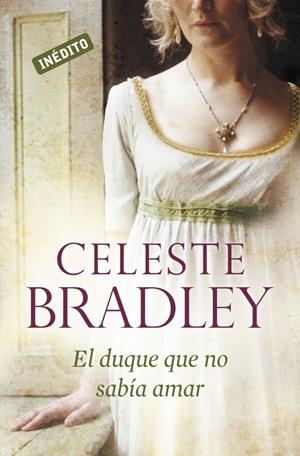 DUQUE QUE NO SABIA AMAR, EL | 9788499085906 | BRADLEY, CELESTE | Llibreria Drac - Librería de Olot | Comprar libros en catalán y castellano online
