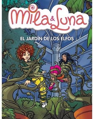 MILA & LUNA EL JARDIN DE LOS ELFOS | 9788484416630 | VV.AA. | Llibreria Drac - Llibreria d'Olot | Comprar llibres en català i castellà online