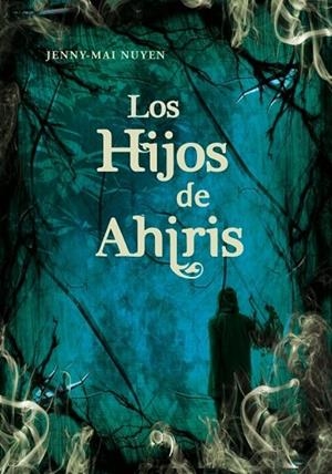 HIJOS DE AHIRIS, LOS | 9788484415541 | NUYEN, JENNY-MAI | Llibreria Drac - Llibreria d'Olot | Comprar llibres en català i castellà online