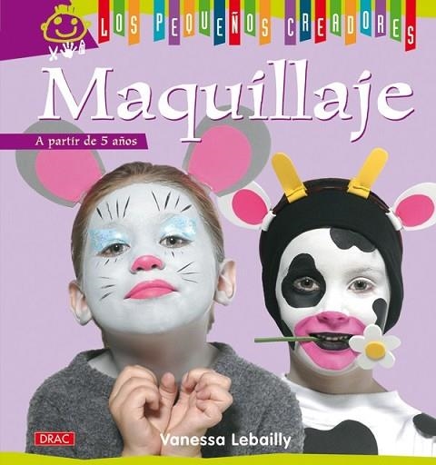 MAQUILLAJE | 9788498741421 | LEBAILLY, VANESSA | Llibreria Drac - Llibreria d'Olot | Comprar llibres en català i castellà online