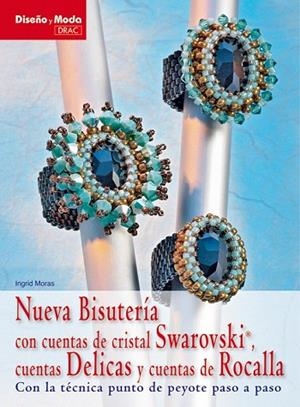 NUEVA BISUTERIA CON CUENTAS DE CRISTAL SWAROVSKI CUENTAS DEL | 9788498741452 | MORAS, INGRID | Llibreria Drac - Librería de Olot | Comprar libros en catalán y castellano online