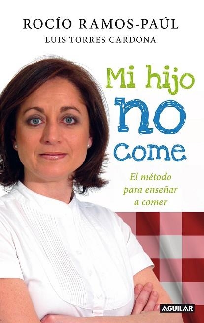 MI HIJO NO ME COME | 9788403101104 | RAMOS-PAUL, ROCIO | Llibreria Drac - Librería de Olot | Comprar libros en catalán y castellano online
