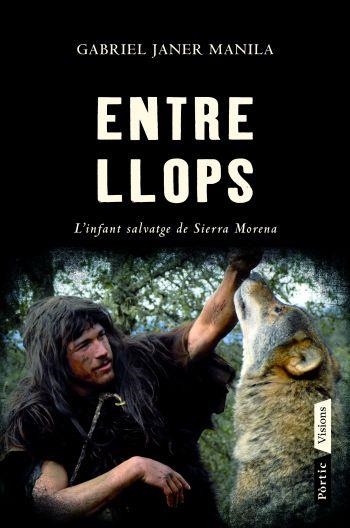 ENTRE LLOPS | 9788498091564 | JANER MANILA, GABRIEL | Llibreria Drac - Llibreria d'Olot | Comprar llibres en català i castellà online