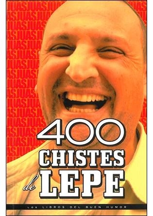 400 CHISTES DE LEPE | 9788492716616 | VV.AA. | Llibreria Drac - Librería de Olot | Comprar libros en catalán y castellano online