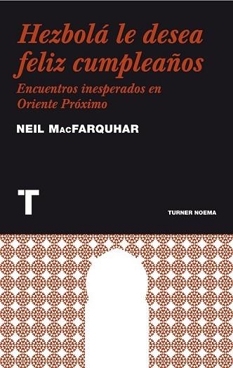 HEZBOLA LE DESEA FELIZ CUMPLEAÑOS | 9788475069289 | MACFARQUHAR, NEIL | Llibreria Drac - Librería de Olot | Comprar libros en catalán y castellano online