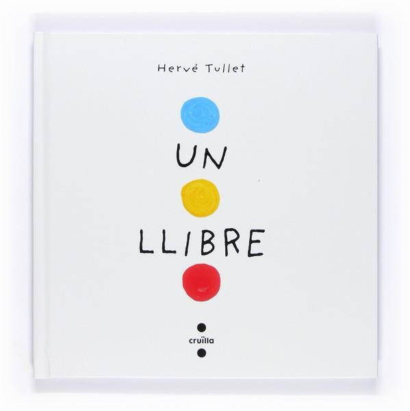 LLIBRE, UN | 9788466126281 | TULLET, HERVE | Llibreria Drac - Llibreria d'Olot | Comprar llibres en català i castellà online