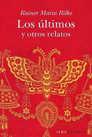 ULTIMOS Y OTROS RELATOS, LOS | 9788484285861 | RILKE, RAINER MARIA | Llibreria Drac - Librería de Olot | Comprar libros en catalán y castellano online