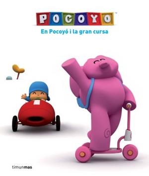 EN POCOYO I LA GRAN CURSA | 9788492790340 | VV.AA. | Llibreria Drac - Librería de Olot | Comprar libros en catalán y castellano online