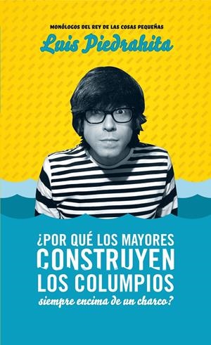 POR QUE LOS MAYORES CONSTRUYEN LOS COLUMPIOS SIEMPRE ENCIMA | 9788403100701 | PIEDRAHITA, LUIS | Llibreria Drac - Librería de Olot | Comprar libros en catalán y castellano online