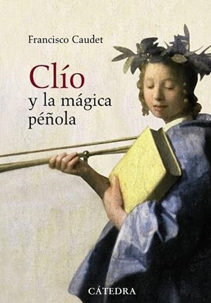 CLÍO Y LA MÁGICA PÉÑOLA | 9788437627144 | CAUDET, FRANCISCO | Llibreria Drac - Librería de Olot | Comprar libros en catalán y castellano online