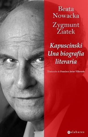 KAPUSCINSKI. UNA BIOGRAFIA LITERARIA | 9788415157021 | NOWACKA, BEATA; ZIATEK, ZYGMUNT | Llibreria Drac - Librería de Olot | Comprar libros en catalán y castellano online