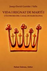 VIDA I REGNAT DE MARTI I | 9788423207480 | GARRIDO, JOSEP DAVID | Llibreria Drac - Librería de Olot | Comprar libros en catalán y castellano online