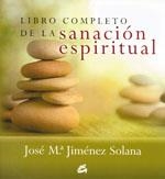 LIBRO COMPLETO DE LA SANACION ESPIRITUAL | 9788484451907 | JIMENEZ, JOSE MARIA | Llibreria Drac - Llibreria d'Olot | Comprar llibres en català i castellà online
