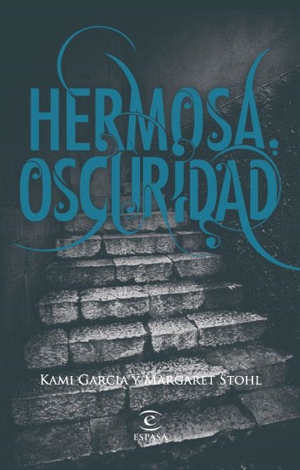 HERMOSA OSCURIDAD | 9788467034448 | GARCIA, KAMI / STOHL, MARGARET | Llibreria Drac - Librería de Olot | Comprar libros en catalán y castellano online