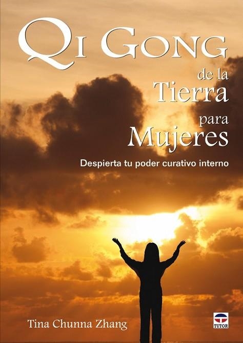 QI GONG DE LA TIERRA PARA MUJERES | 9788479028091 | CHUNNA, TINA | Llibreria Drac - Librería de Olot | Comprar libros en catalán y castellano online