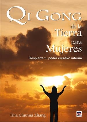 QI GONG DE LA TIERRA PARA MUJERES | 9788479028091 | CHUNNA, TINA | Llibreria Drac - Librería de Olot | Comprar libros en catalán y castellano online