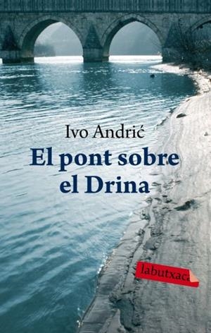 PONT SOBRE EL DRINA, EL | 9788492549535 | ANDREI, IVO | Llibreria Drac - Librería de Olot | Comprar libros en catalán y castellano online