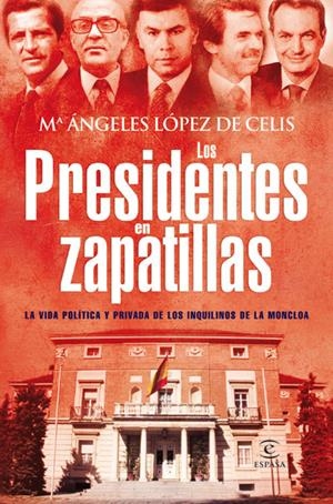 PRESIDENTES EN ZAPATILLAS, LOS | 9788467033168 | LOPEZ DE CELIS, Mª ANGELES | Llibreria Drac - Librería de Olot | Comprar libros en catalán y castellano online