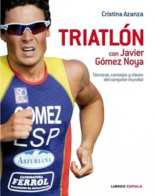 TRIATLON CON JAVIER GOMEZ NOYA | 9788448048525 | AZANZA, CRISTINA | Llibreria Drac - Llibreria d'Olot | Comprar llibres en català i castellà online