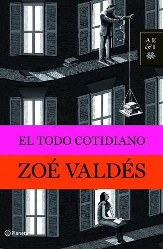TODO COTIDIANO, EL | 9788408094791 | VALDES, ZOE | Llibreria Drac - Llibreria d'Olot | Comprar llibres en català i castellà online